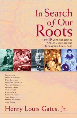 Book In Search of Our Roots: How 19 Extraordinary African Americans Reclaimed Their Past free