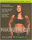 Book Making the Cut: The 30-Day Diet and Fitness Plan for the Strongest, Sexiest You free