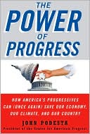 Book The Power of Progress: How America's Progressives Can (Once Again) Save Our Economy, Our Climate, and Our Country free