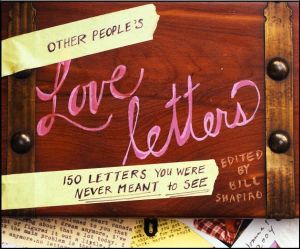 Book Other People's Love Letters: 150 Letters You Were Never Meant to See free