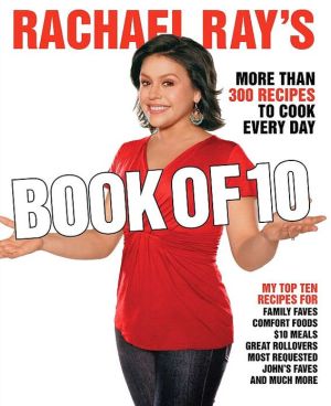 Book Rachael Ray's Book of 10: More Than 300 Recipes to Cook Every Day free