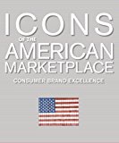 Book Icons Of The American Marketplace: Consumer Brand Excellence free