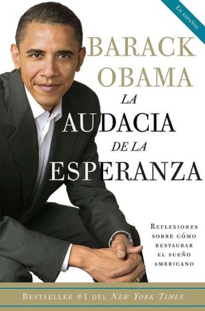 Book La audacia de la esperanza: Reflexiones sobre como restaurar el sueno americano (Spanish Edition) free