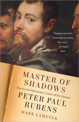 Book Master of Shadows: The Secret Diplomatic Career of the Painter Peter Paul Rubens free