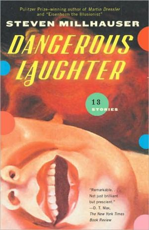 Book Dangerous Laughter: Thirteen Stories (Vintage Contemporaries) free Book Dangerous Laughter: Thirteen Stories (Vintage Contemporaries) free
