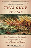 Book This Gulf of Fire: The Great Lisbon Earthquake, or Apocalypse in the Age of Science and Reason free