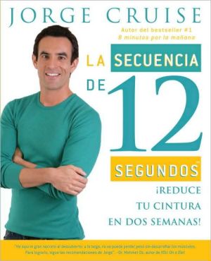 Book La secuencia de 12 segundos: ¡Reduce tu cintura en dos semanas! (Spanish Edition) free