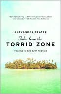 Book Tales from the Torrid Zone: Travels in the Deep Tropics (Vintage Departures) free Book Tales from the Torrid Zone: Travels in the Deep Tropics (Vintage Departures) free