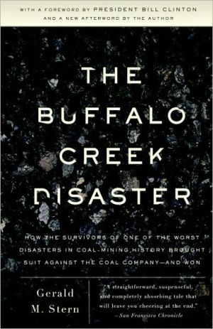 Book The Buffalo Creek Disaster: How the Survivors of One of the Worst Disasters in Coal-Mining History Brought Suit Against the Coal Company- And Won free