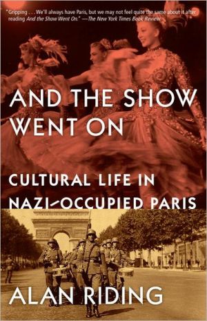 Book And the Show Went On: Cultural Life in Nazi-Occupied Paris free