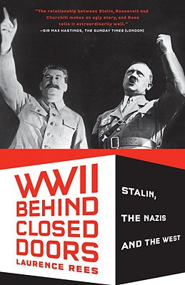 Book World War II Behind Closed Doors: Stalin, The Nazis and the West free