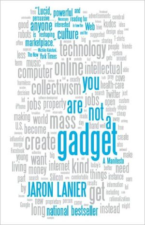 Book You Are Not a Gadget: A Manifesto free