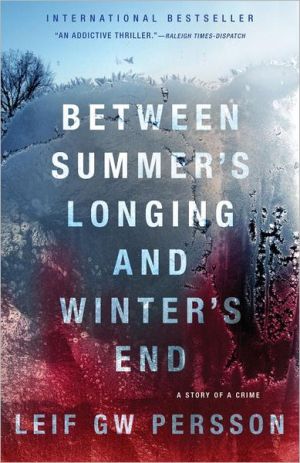 Book Between Summer's Longing and Winter's End: The Story of a Crime (1) (Story of a Crime Series) free