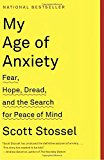Book My Age of Anxiety: Fear, Hope, Dread, and the Search for Peace of Mind free