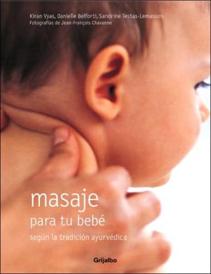 Book Masaje para tu bebe: Segun la tradicion ayurvedica (Spanish Edition) free