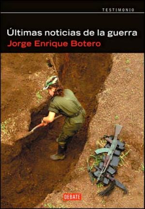 Book Ultimas noticias de la guerra (Spanish Edition) free