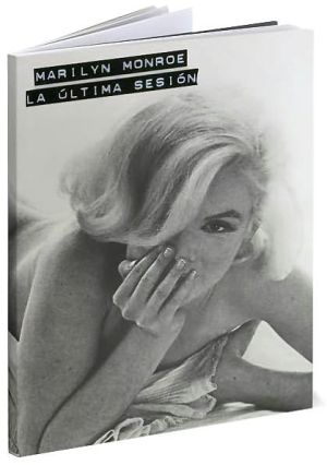 Book MARILYN MONROE. LA ÚLTIMA SESIÓN (Spanish Edition) free