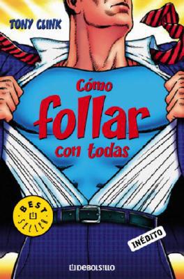 Book Como Follar Con Todas/ How To Have Sex With All Of Them (spanish Edition) free