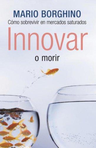 Book Innovar o morir (Spanish Edition) free