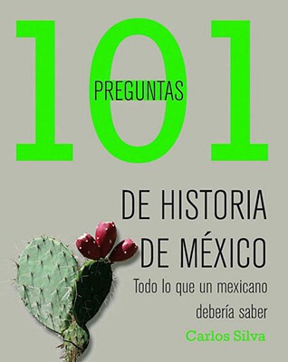 Book 101 preguntas de historia de México (101 Questions) (Spanish Edition) free