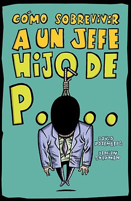 Book Como sobrevivir a un jefe hijo de puta/ How to Survive a Son of a Bitch Boss (Spanish Edition) free