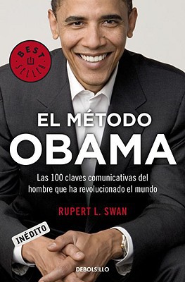 Book El método Obama: Las 100 claves comunicativas del hombre que revolucionado el mundo (Spanish Edition) free