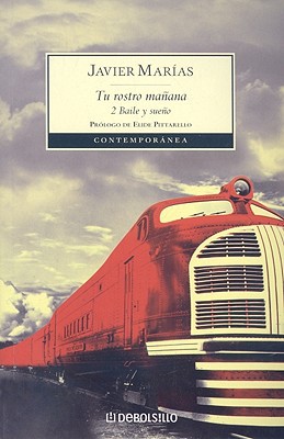 Book Tu Rostro Manana/ Your Face Tomorrow: Baile Y Sueno/ Dance And Dream: 2 (contemporanea (debolsillo)) (spanish Edition) free