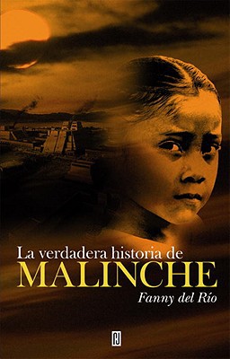 Book La Verdadera Historia De Malinche (Spanish Edition) free