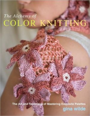 Book The Alchemy of Color Knitting: The Art and Technique of Mastering Exquisite Palettes free