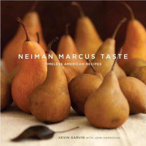 Book Neiman Marcus Taste: Timeless American Recipes free