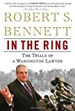 Book In the Ring: The Trials of a Washington Lawyer free