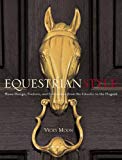 Book Equestrian Style: Home Design, Couture, and Collections from the Eclectic to the Elegant free