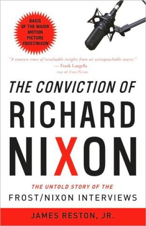 Book The Conviction of Richard Nixon: The Untold Story of the Frost/Nixon Interviews free