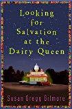 Book Looking for Salvation at the Dairy Queen: A Novel free