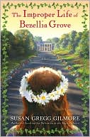 Book The Improper Life of Bezellia Grove: A Novel free