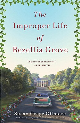 Book The Improper Life of Bezellia Grove: A Novel free