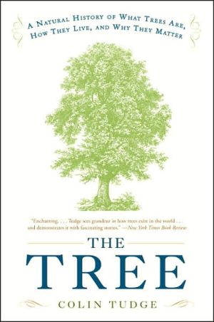 Book The Tree: A Natural History of What Trees Are, How They Live, and Why They Matter free