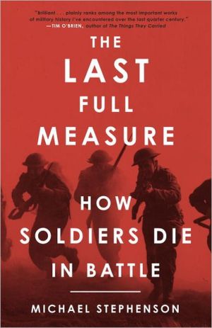 Book The Last Full Measure: How Soldiers Die in Battle free