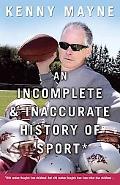 Book An Incomplete and Inaccurate History of Sport: With random thoughts from childhood. And with random thoughts from times other than childhood . . . free
