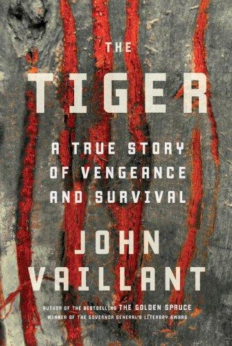 Book The Tiger: A True Story of Vengeance and Survival free