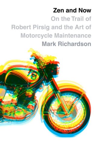 Book Zen and Now: On the trail of Robert Pirsig and the Art of Motorcycle Maintenance free
