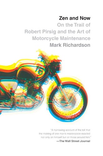 Book Zen and Now: On the Trail of Robert Pirsig and the Art of Motorcycle Maintenance free