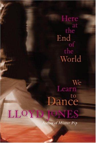 Book Here at the End of the World We Learn to Dance free