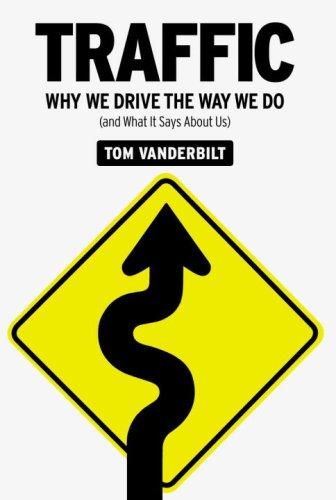 Book Traffic: Why We Drive the Way We Do (and What It Says About Us) free