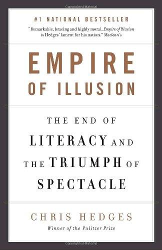 Book Empire of Illusion: The End of Literacy and the Triumph of Spectacle free