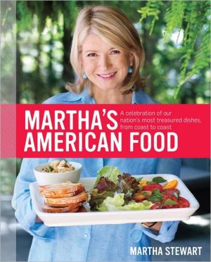 Book Martha's American Food: A Celebration of Our Nation's Most Treasured Dishes, from Coast to Coast : A Cookbook free