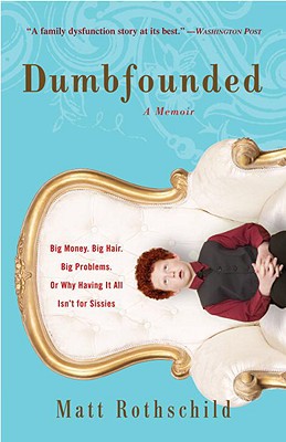 Book Dumbfounded: Big Money. Big Hair. Big Problems. Or Why Having It All Isn't for Sissies. free