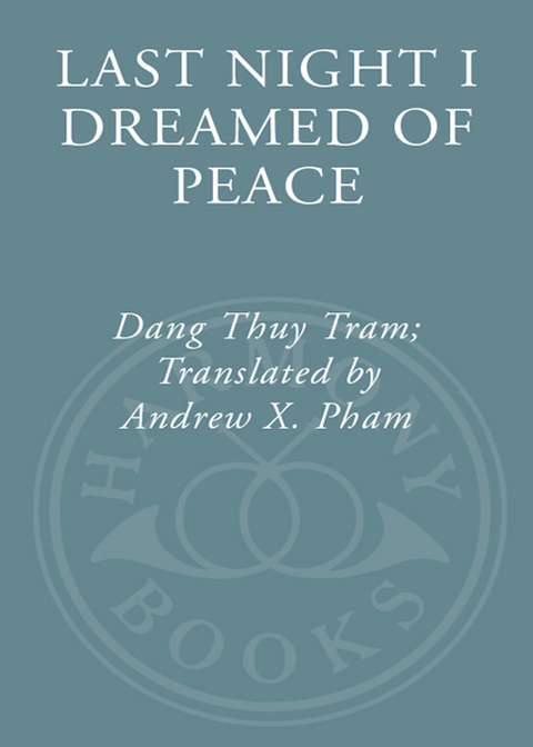 Book Last Night I Dreamed of Peace: The Diary of Dang Thuy Tram free Book Last Night I Dreamed of Peace: The Diary of Dang Thuy Tram free