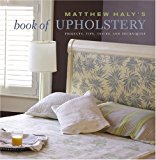 Book Matthew Haly's Book of Upholstery: Projects, Tips, Tricks, and Techniques free
