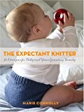 Book The Expectant Knitter: 30 Designs for Baby and Your Growing Family free